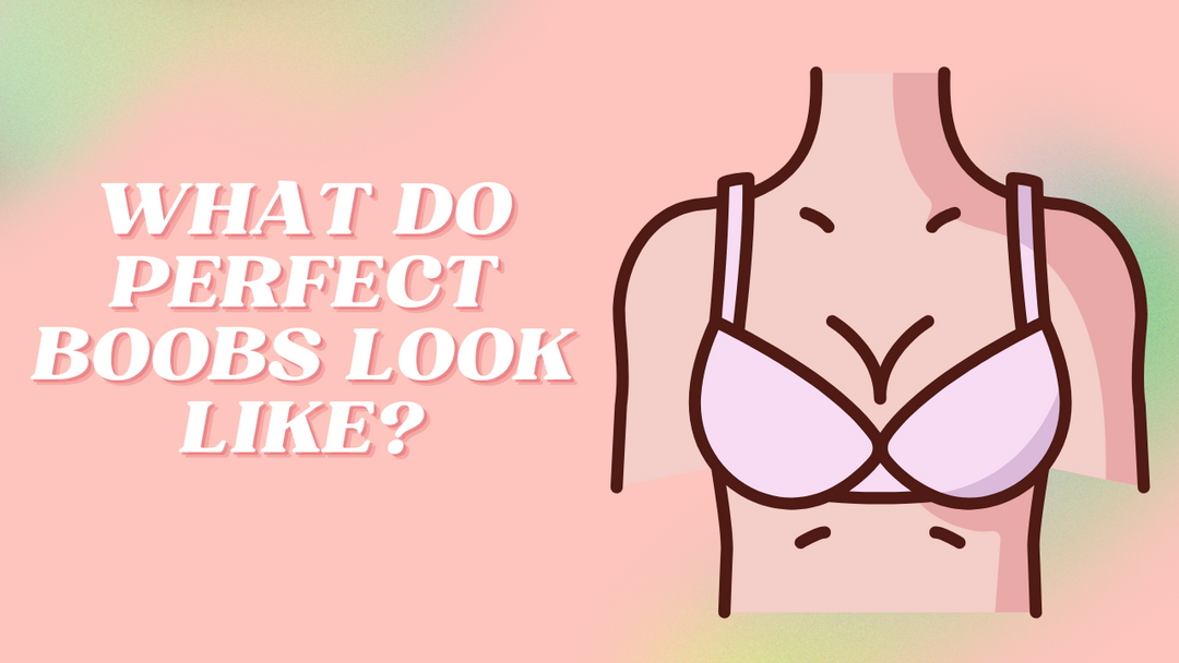 What Do Perfect Boobs Look Like?